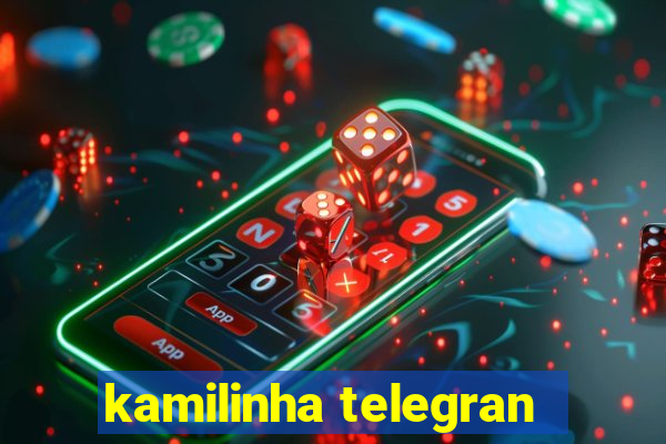 kamilinha telegran